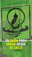 Un Buda para mirar desde el cielo