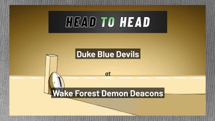 Duke Blue Devils at Wake Forest Demon Deacons: Over/Under