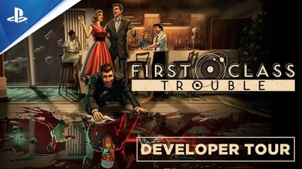 First Class Trouble - Tráiler del State of Play Oct 2021