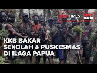 KKB BAKAR SEKOLAH & PUSKESMAS DI ILAGA PAPUA