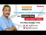 Precautions To Take Post-lockdown | Webinar With Dr Naresh Trehan