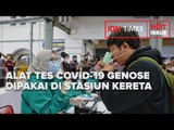 ALAT TES COVID-19 GENOSE DIPAKAI DI STASIUN KERETA