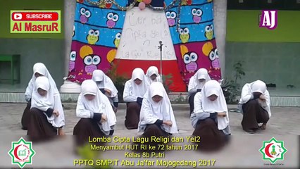 Lomba Cipta Lagu Religi dan Yel2 Kelas 8b Putri Menyambut HUT RI ke 72 tahun 2017 PPTQ SMPIT Abu Ja'