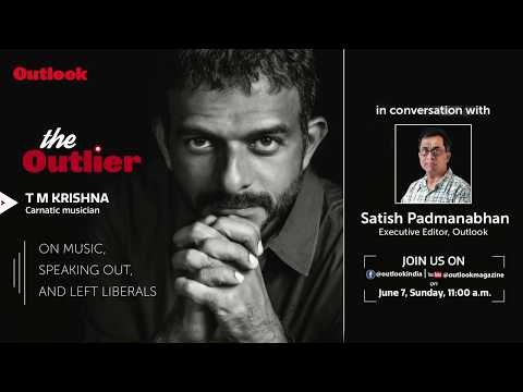The Outlier Episode 1 | T. M. Krishna, Carnatic Musician
