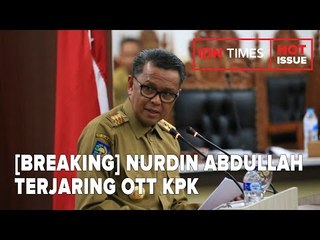 [BREAKING] NURDIN ABDULLAH TERJARING OTT KPK