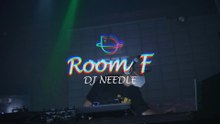 [ROOM F] DJ NEEDLE | Preview