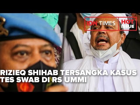 POLRI TETAPKAN RIZIEQ SHIHAB JADI TERSANGKA KASUS SWAB TEST DI RS UMMI