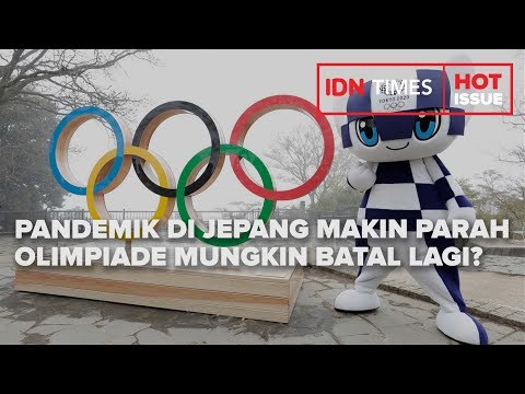 PANDEMIK DI JEPANG MAKIN PARAH, OLIMPIADE MUNGKIN BATAL LAGI?