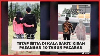 Tetap Setia di Kala Sakit, Kisah Pasangan 10 Tahun Pacaran Ini Bikin Haru