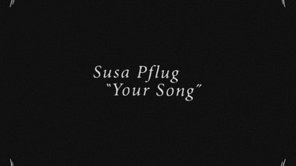 Susa Pflug - Your Song (Official Video)