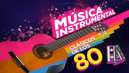 Música instrumental - Clásicos de los 80