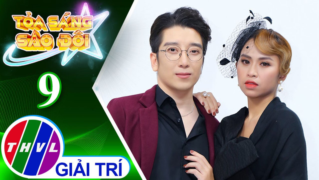 Tỏa sáng sao đôi - Tập 9: Lk Nỗi đau muộn màng, Bài tình ca cho em - Lê Vũ Phương, Trương Diễm