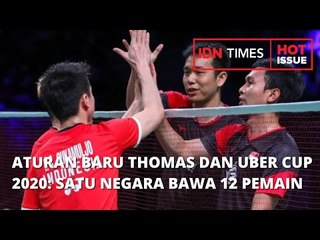 ATURAN BARU THOMAS DAN UBER CUP 2020: SATU NEGARA BAWA 12 PEMAIN