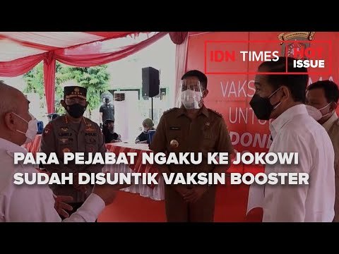 PARA PEJABAT NGAKU KE JOKOWI SUDAH DISUNTIK VAKSIN BOOSTER