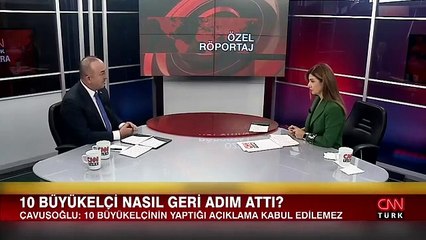 10 büyükelçi nasıl geri adım attı? Çavuşoğlu ilk kez açıkladı