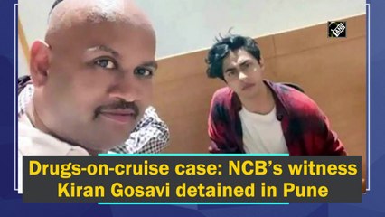 Drugs-on-cruise case: NCB’s witness Kiran Gosavi detained in Pune