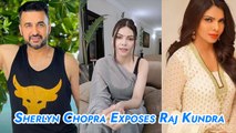 Sherlyn Chopra Exposes Raj Kundra