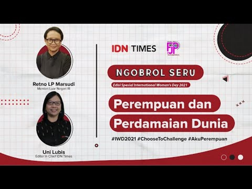 International Woman's Day 2021 "Perempuan dan Perdamaian Dunia" bersama Menlu RI Retno Marsudi