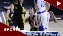 Sa kabila ng injury, Troy Rosario, naglaro pa rin sa game 4 ng PH Cup Finals