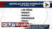 Water interruption sa ilang lugar sa NCR at cavite, ipatutupad ng Maynilad mula Oct. 29- Nov. 1