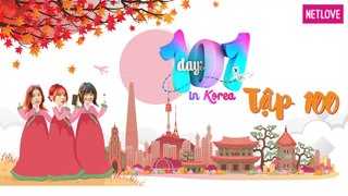 101 Days In Korea - Tập 100: Hỏi nhanh - Đáp nhanh