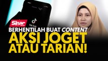 Berhentilah buat content aksi joget atau tarian!