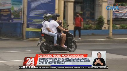 Unconstitutional ang pagbabawal sa dalawang lalaking magkaangkas sa motor sa Mandaluyong, ayon sa Court of Appeals | 24 Oras