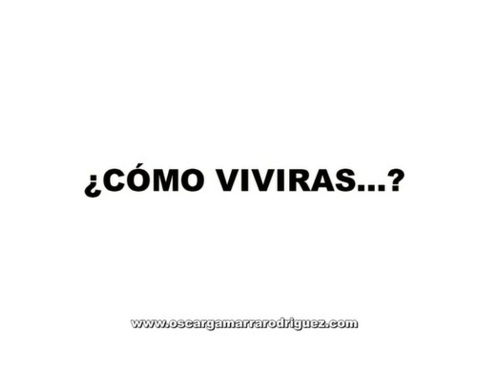 ¿CÓMO VIVIRÁS...?