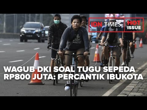 WAGUB DKI SOAL TUGU SEPEDA RP600 JUTA: PERCANTIK IBUKOTA