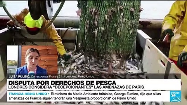 Informe desde Londres: Reino Unido extrañado por la postura de Francia ante el conflicto pesquero