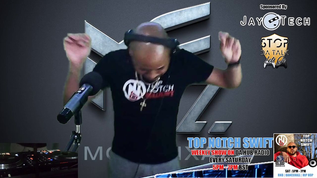 Episode 273 Top Notch Swift  (RnB | Dancehall | Reggae | Hip Hop)