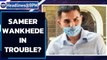 Bombay HC says 3-day notice to be given before arrest if FIR filed against Wankhede | Oneindia News