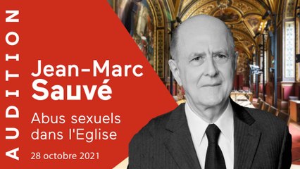 Abus sexuels dans l'Eglise : Jean-Marc Sauvé auditionné sur son rapport (28/10)