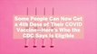 Some People Can Now Get a 4th Dose of Their COVID Vaccine—Here's Who the CDC Says Is Eligible