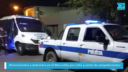 Allanamientos y detenidos en El Mercadito por robo y venta de estupefacientes