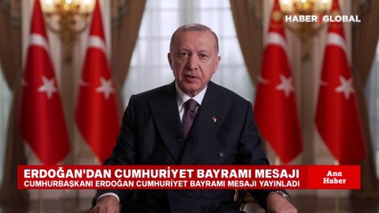 Cumhurbaşkanı Erdoğan'dan "29 Ekim Cumhuriyet Bayramı" mesajı