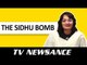TV Newsance Episode 30: Sidhu's back in news and Arnab Goswami is very angry