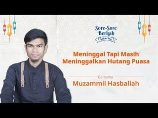 Sore-Sore Berkah Eps. 8: Meninggal Tapi Masih Meninggalkan Hutang Puasa