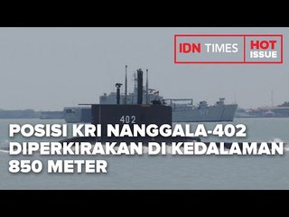 POSISI KRI NANGGALA-402 DIPERKIRAKAN DI KEDALAMAN 850 METER