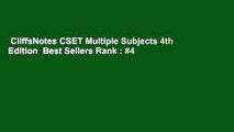 CliffsNotes CSET Multiple Subjects 4th Edition  Best Sellers Rank : #4