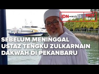 [BREAKING] SEBELUM MENINGGALUSTAZ TENGKU ZULKARNAINDAKWAH DI PEKANBARU