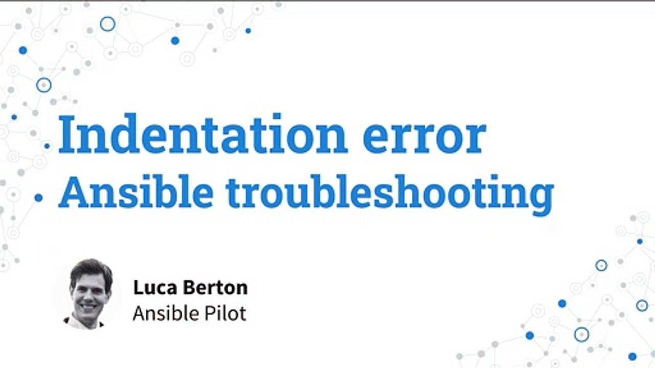 Ansible troubleshooting - indentation error