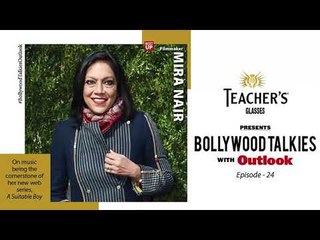 - PROMO |  Bollywood TALKies with Outlook Ep 24 – Mira Nair on the music of A Suitable Boy