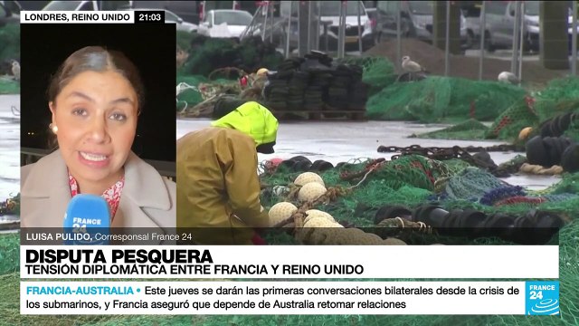 Informe desde Londres: aumenta la tensión entre Francia y Reino Unido por derechos de pesca