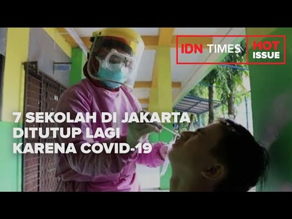 7 SEKOLAH DI JAKARTA DITUTUP LAGI KARENA COVID-19