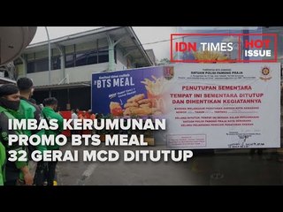 IMBAS KERUMUNAN PROMO BTS MEAL, 32 GERAI MCD DITUTUP