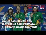 YAYUK BASUKI MAU PON JADI AJANG CARI PERMATA DI CABANG OLAHRAGA TENIS