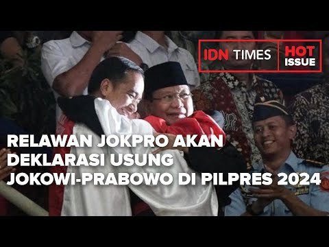 RELAWAN JOKPRO AKAN DEKLARASI USUNG JOKOWI-PRABOWO DI PILPRES 2024