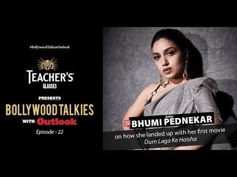Bollywood TALKies with Outlook Ep 22 – Bhumi Pednekar on how Dum Laga ke Haisha happened