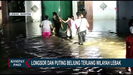 Pasca Banjir, Lebak Diterjang Longsor dan Puting Beliung
